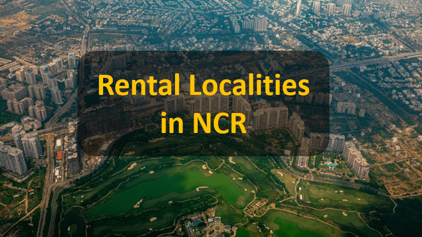 Top Rental Hotspots in Delhi NCR: Most Preferred Areas for Tenants
