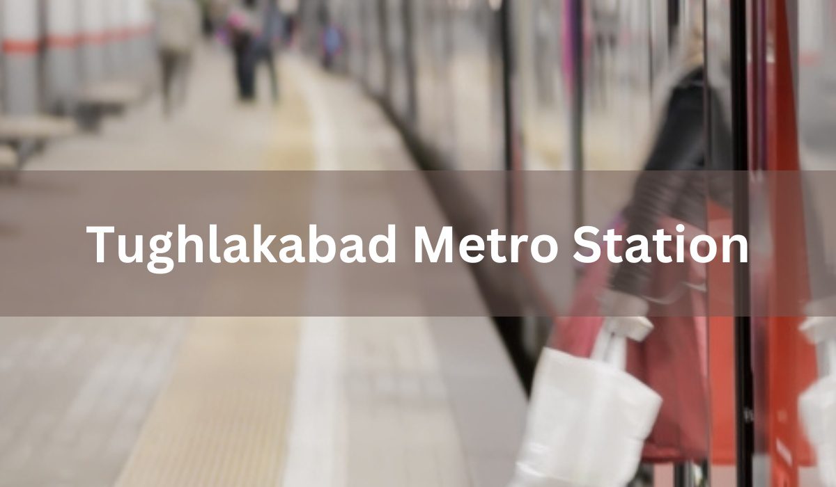 Tughlakabad Metro Station: Complete Guide, Connectivity & Importance